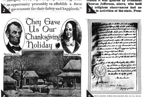 1. \"추수감사절\"이라는 제목의 신문 페이지에 실린 배너의 세부 모습. 토피카 주 저널 (토피카, 캔자스주), 1899년 11월 30일, 
2. 1789년 신문에 실린 \"선언문.\" 미국 공보 (뉴욕주 뉴욕주), 1789년 10월 7일, 
3. 1939년 신문에 실린 토머스 제퍼슨 대통령의 초상화. 초상화 아래에는 대통령이 종교적 의미 때문에 이 명절을 무시했다는 내용이 적혀 있다. 노갈레스 국제공항 (노갈레스, 애리조나주), 1939년 11월 25일, 
4. 1933년 신문 사진 1은 에이브러햄 링컨 대통령의 초상화로 왼쪽 상단에, 오른쪽은 작가이자 편집자인 사라 조세핀 헤일의 초상화. \"그들은 우리의 추수감사절을 빼앗아 갔습니다\"라는 제목이 있고 사진과 제목 아래에는 눈 덮인 통나무집과 헛간의 풍경이 있으며 사람들이 집 문 앞에서 방문객과 악수를 하고 그의 옆에는 말과 수레에 매인 황소가 있다. 아래에는 '추수감사절을 집에서 보내세요\"라는 문구가 적혀있다, 
5. 링컨 대통령이 1863년에 직접 쓴 추수감사절 선언문의 세부 이미지. 왼쪽 하단에 대통령 인장이 보입니다. 링컨의 선언문. 이브닝 스타 (워싱턴 D.C.), 1916년 11월 26일, 
6. “루즈벨트가 칠면조를 Cut했을 때,” 헨더슨 데일리 디스패치 (노스캐롤라이나주 헨더슨), 1933년 12월 4일, 
7. 1941년 신문에 실린 “추수감사절 날짜를 '동결'하는 법안에 서명함,” Evening Star (워싱턴 D.C.), 1941년 12월 27일, 
8. 1963년 신문에 실린 존 F. 케네디 대통령(왼쪽)이 목에 \"대통령님, 맛있게 드세요\"라는 문구가 적힌 칠면조(가운데) 옆에 서 있는 모습을 자세히 담은 사진. “터키, 대통령 사면 받다”, 로스앤젤레스 타임스 (로스앤젤레스, 캘리포니아주), 1963년 11월 20일.
